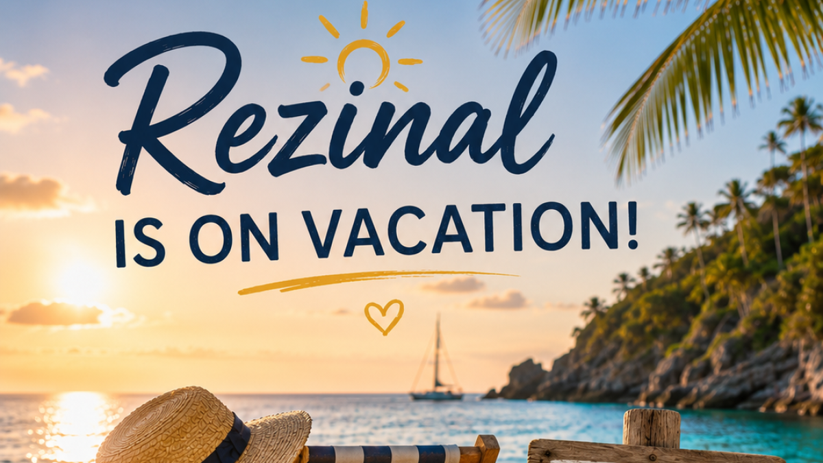 Rezinal is on vacation